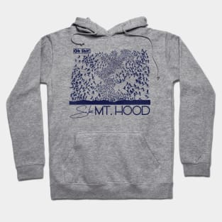 Oh Shit! Ski Mt. Hood Hoodie